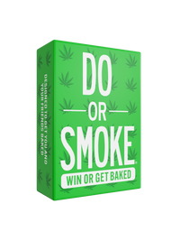 Do or Smoke